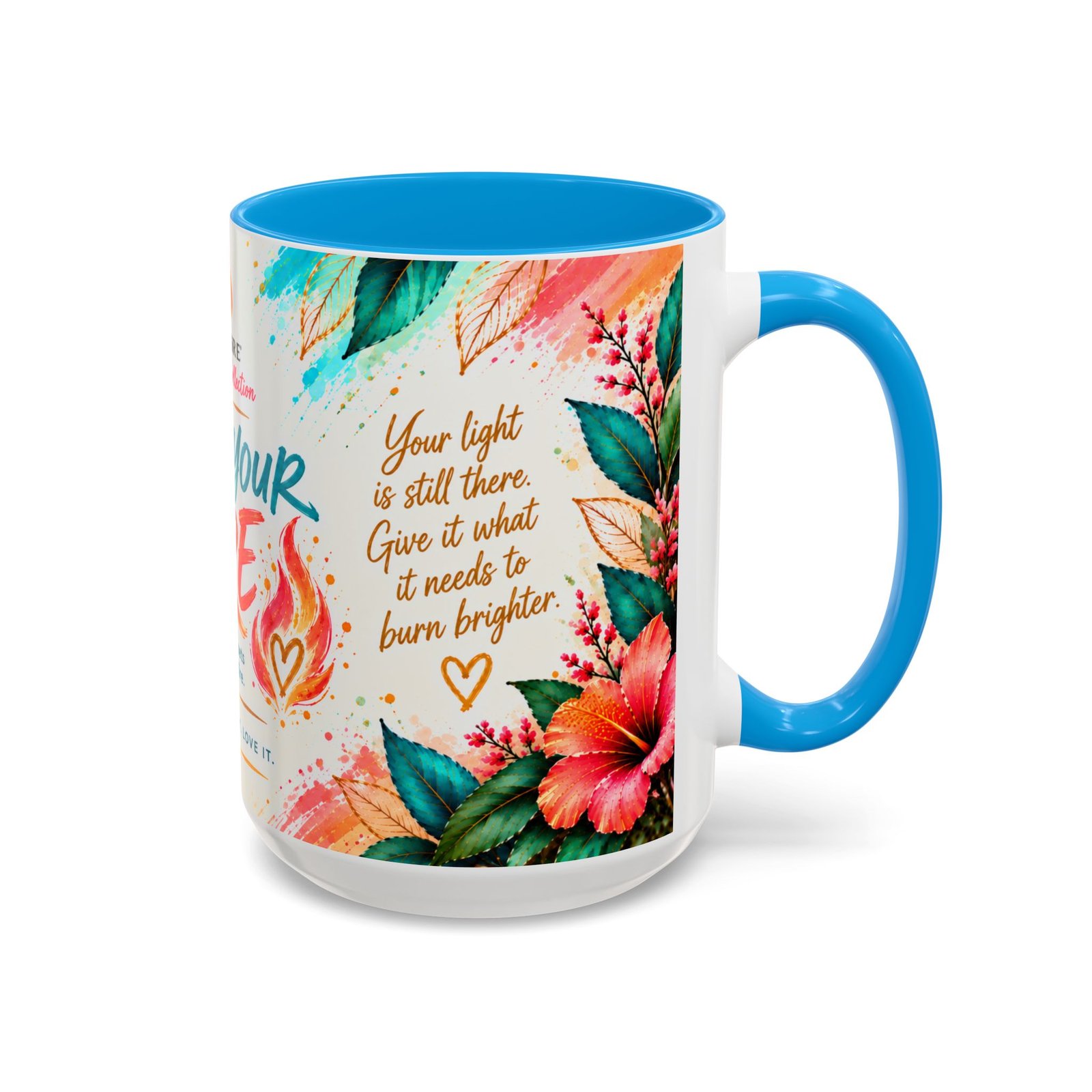 Tend Your Fire Inspirational 15oz Mug - Image 6