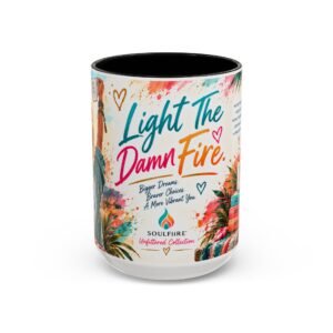 Light The Damn Fire — 15 oz Mug 🔥