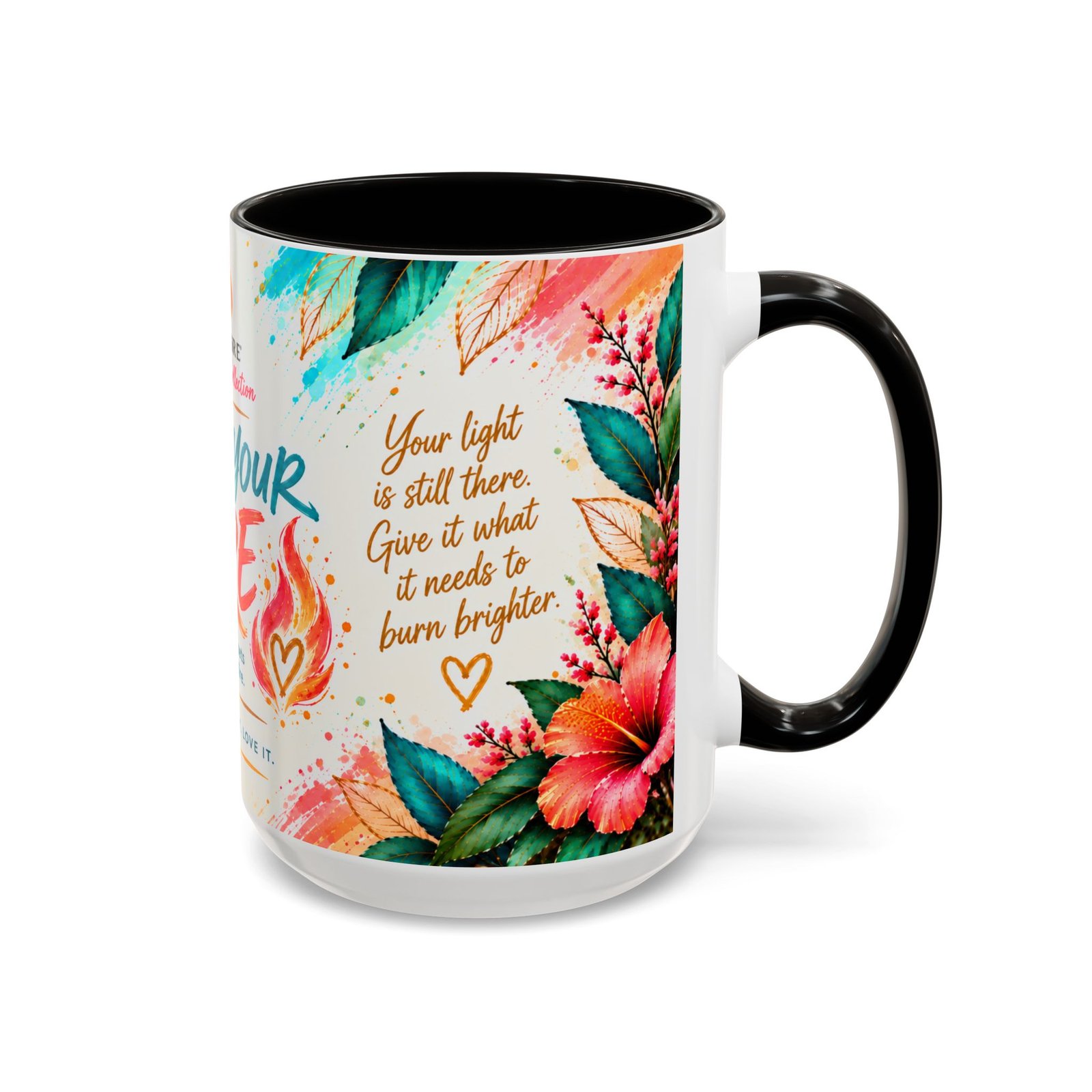 Tend Your Fire Inspirational 15oz Mug - Image 2