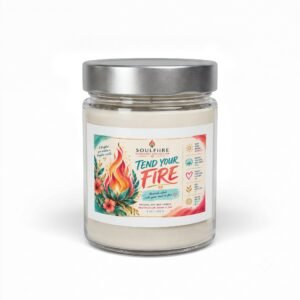 Tend Your Fire — 9oz Soy Candle (Inspirational, Self-Care Gift)