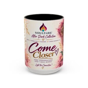 Come Closer Romantic Coffee Mug (15oz)